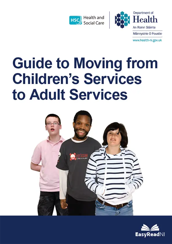 clicking this image will link to the Guide
to Moving from Children's Services to Adult Services, published by the Department of Health.